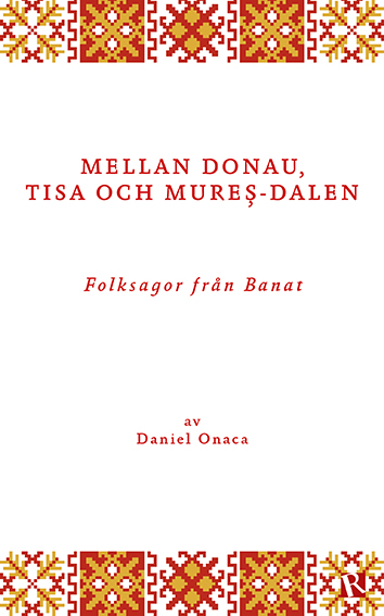 Omslag Mellan Donau, Tisa och Mures-dalen : Folksagor frn Banat