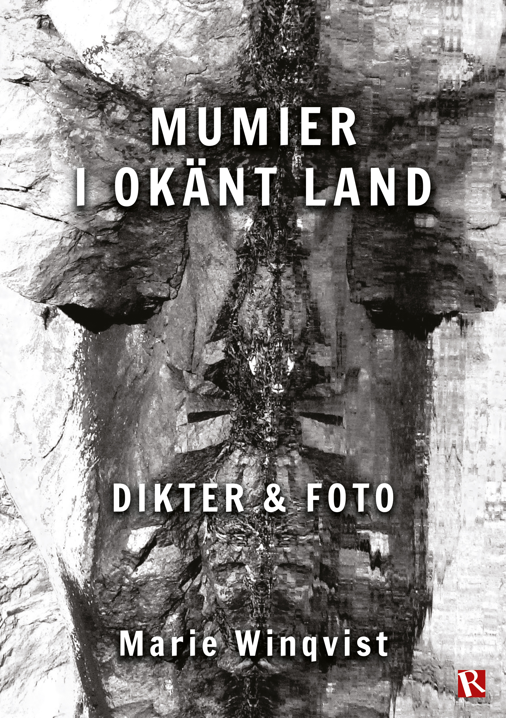 Omslag Mumier i oknt land : Dikter & foto